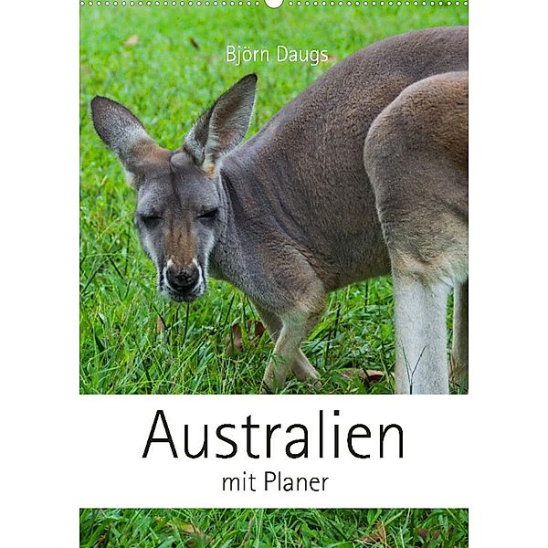 Australien mit Planer (Wandkalender 2023 DIN A2 hoch), Björn Daugs
