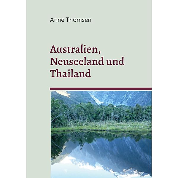 Australien, Neuseeland und Thailand, Anne Thomsen