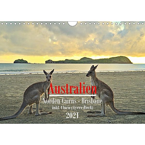 Australien - Norden Cairns-Brisbane (Wandkalender 2021 DIN A4 quer), Mathias Calabotta