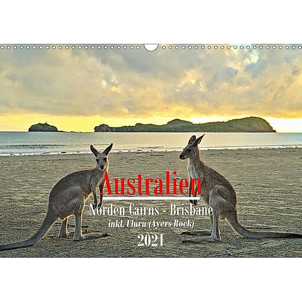 Australien - Norden Cairns-Brisbane (Wandkalender 2021 DIN A3 quer), Mathias Calabotta