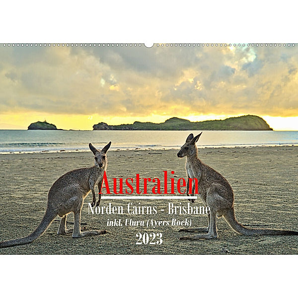 Australien - Norden Cairns-Brisbane (Wandkalender 2023 DIN A2 quer), Mathias Calabotta