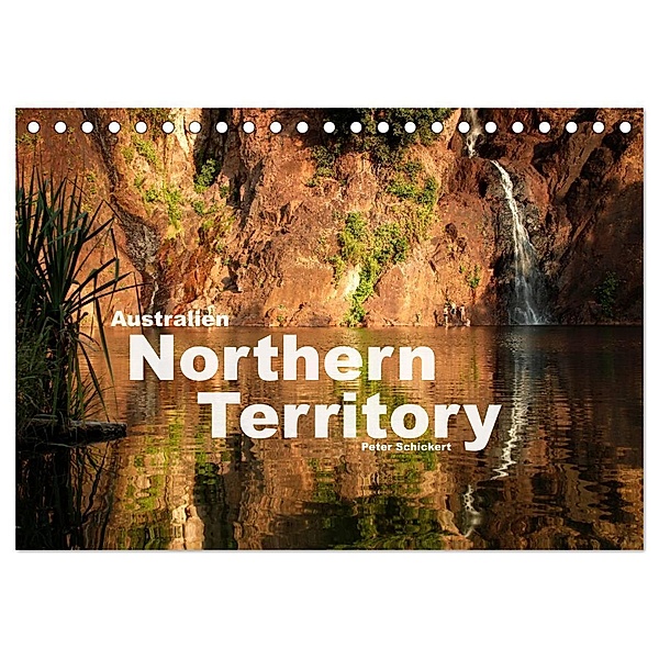 Australien - Northern Territory (Tischkalender 2024 DIN A5 quer), CALVENDO Monatskalender, Peter Schickert