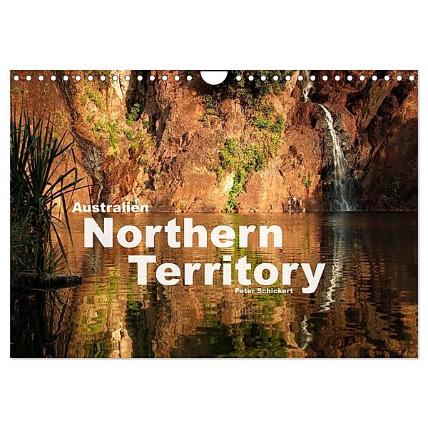 Australien - Northern Territory (Wandkalender 2024 DIN A4 quer), CALVENDO Monatskalender, Peter Schickert
