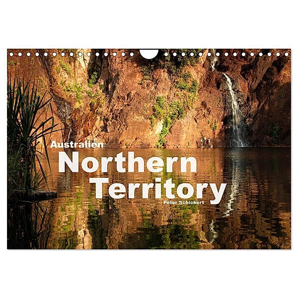 Australien - Northern Territory (Wandkalender 2025 DIN A4 quer), CALVENDO Monatskalender, Calvendo, Peter Schickert
