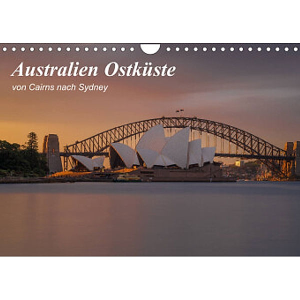 Australien Ostküste - von Cairns nach Sydney (Wandkalender 2022 DIN A4 quer), Fabian Zocher