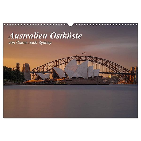 Australien Ostküste - von Cairns nach Sydney (Wandkalender 2024 DIN A3 quer), CALVENDO Monatskalender, Fabian Zocher