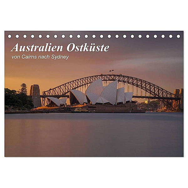 Australien Ostküste - von Cairns nach Sydney (Tischkalender 2025 DIN A5 quer), CALVENDO Monatskalender, Calvendo, Fabian Zocher