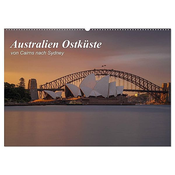 Australien Ostküste - von Cairns nach Sydney (Wandkalender 2025 DIN A2 quer), CALVENDO Monatskalender, Calvendo, Fabian Zocher