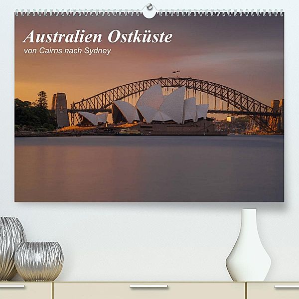 Australien Ostküste - von Cairns nach Sydney (Premium, hochwertiger DIN A2 Wandkalender 2023, Kunstdruck in Hochglanz), Fabian Zocher