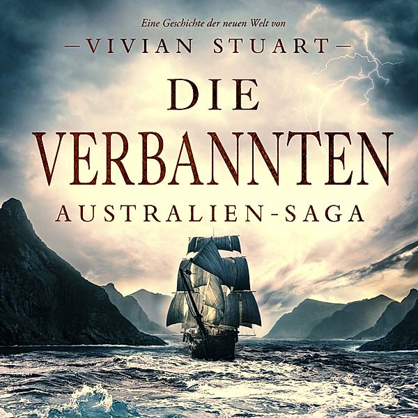 Australien-Saga - 1 - Die Verbannten, Vivian Stuart
