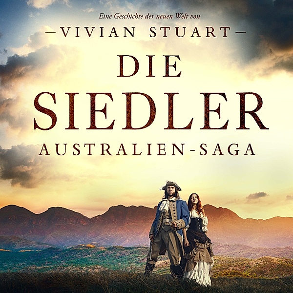 Australien-Saga - 2 - Die Siedler, Vivian Stuart