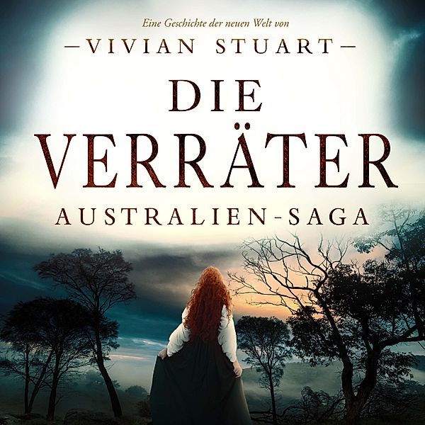Australien-Saga - 3 - Die Verräter, Vivian Stuart
