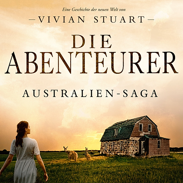 Australien-Saga - 5 - Die Abenteurer, Vivian Stuart