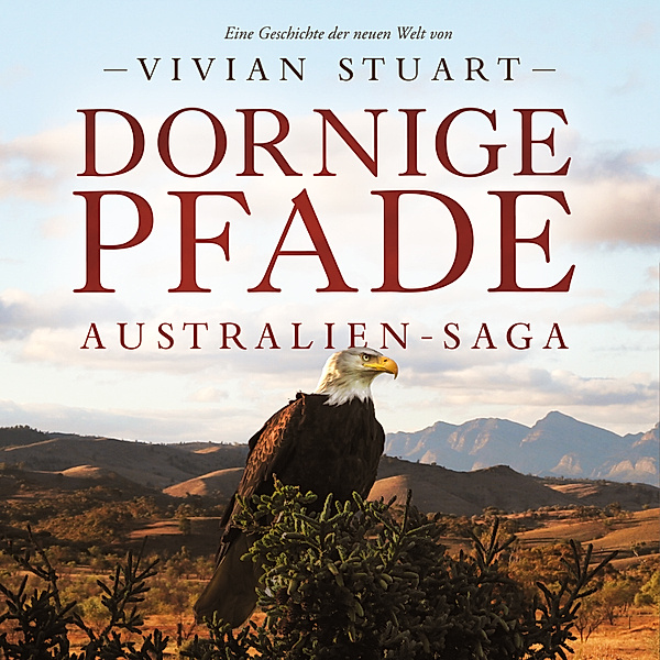 Australien-Saga - 8 - Dornige Pfade, Vivian Stuart
