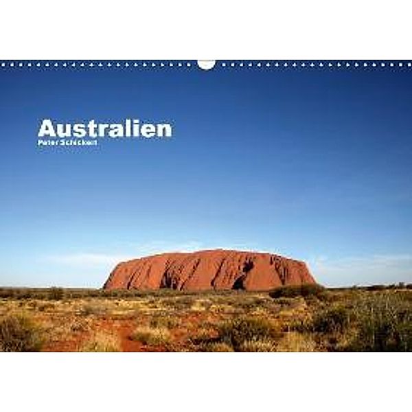 Australien (Wandkalender 2016 DIN A3 quer), Peter Schickert