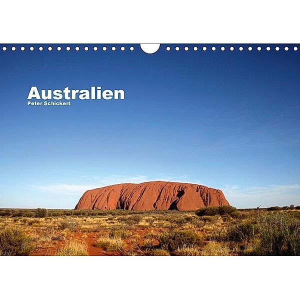 Australien (Wandkalender 2017 DIN A4 quer), Peter Schickert