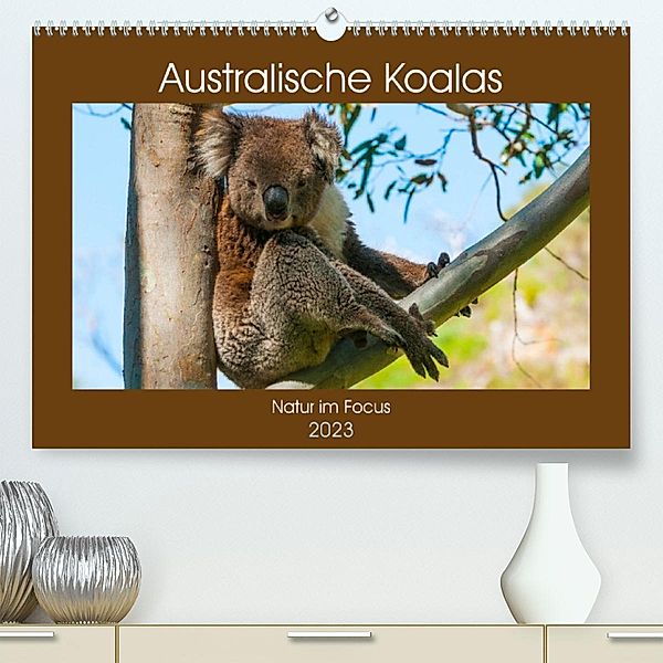 Australische Koalas (Premium, hochwertiger DIN A2 Wandkalender 2023, Kunstdruck in Hochglanz), Sidney Smith