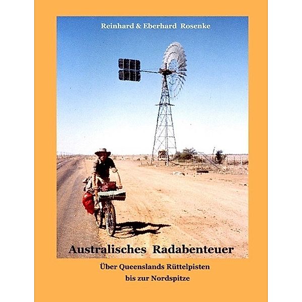 Australisches Radabenteuer, Eberhard Rosenke, Reinhard Rosenke