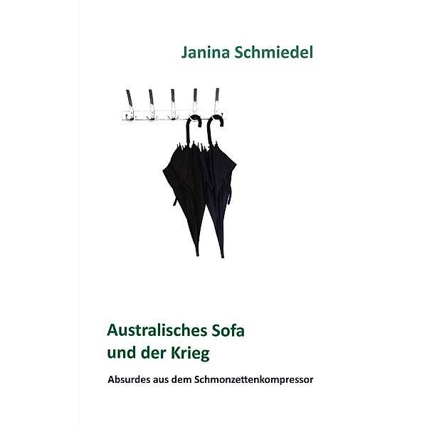 Australisches Sofa und der Krieg, Janina Schmiedel