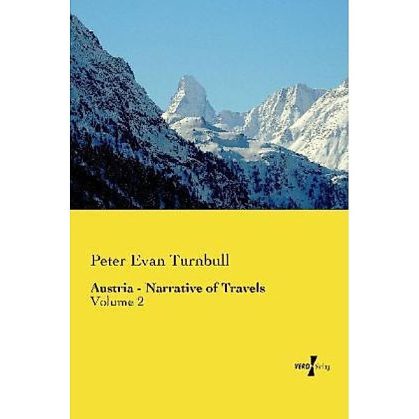 Austria - Narrative of Travels, Peter Evan Turnbull