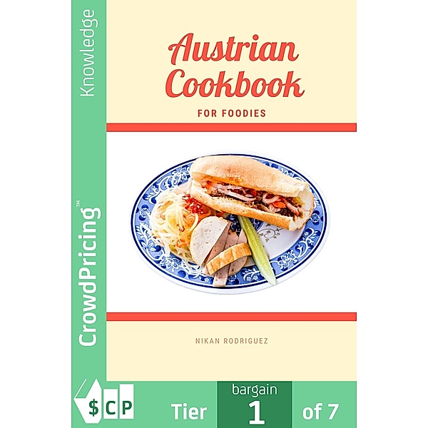 Austrian Cookbook for Foodies, "Nikan" "Rodriguez"