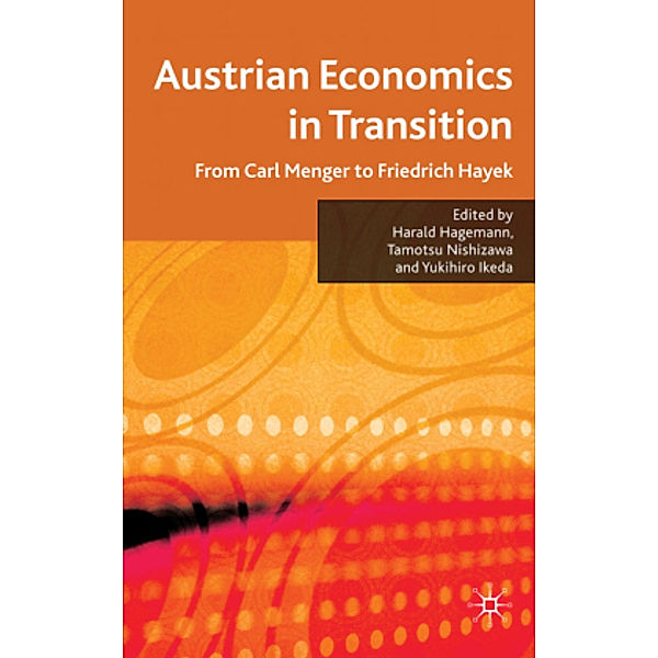 Austrian Economics in Transition, Harald Hagemann, Tamotsu Nishizawa, Yukihiro Ikeda
