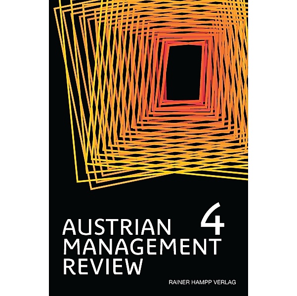 AUSTRIAN MANAGEMENT REVIEW, Volume 4(1), Wolfgang H. Güttel