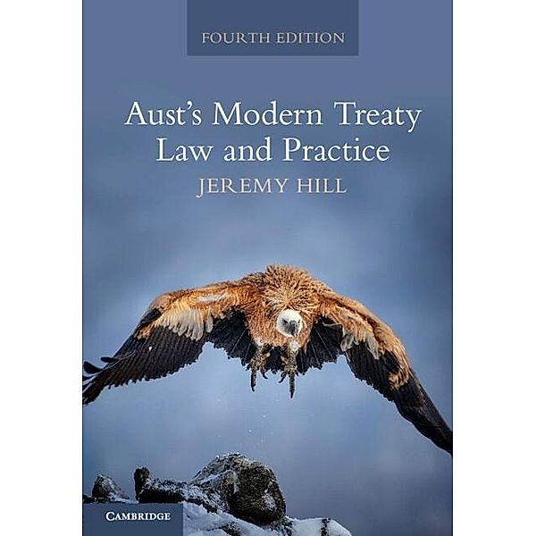 Aust's Modern Treaty Law and Practice, Jeremy Hill