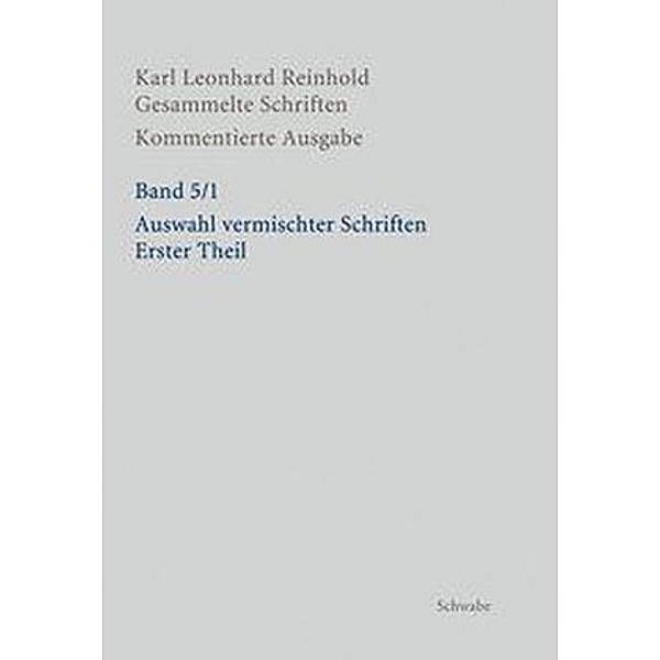 Auswahl vermischter Schriften. Erster Theil.Tl.1, Karl Leonhard Reinhold, Silvan Imhof