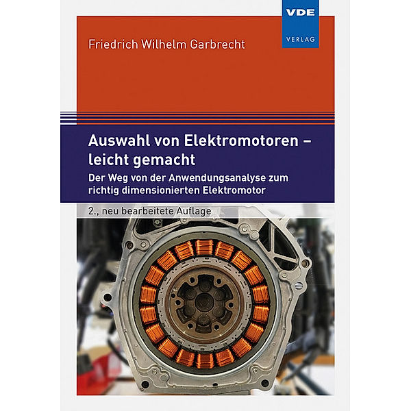 Auswahl von Elektromotoren - leicht gemacht, Friedrich Wilhelm Garbrecht
