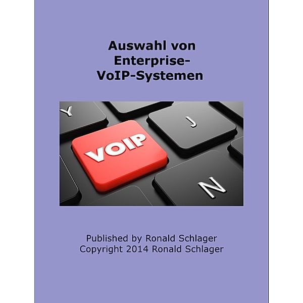 Auswahl von Enterprise-VoIP-Systemen, Ronald Schlager