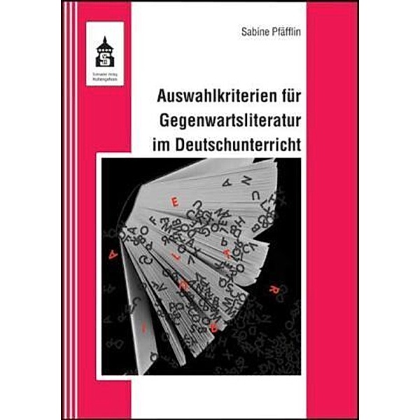Auswahlkriterien für Gegenwartsliteratur im Deutschunterricht, Sabine Pfäfflin