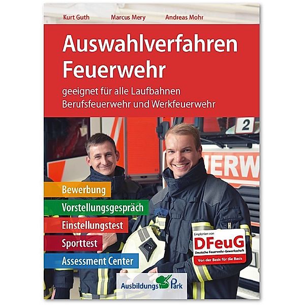Auswahlverfahren Feuerwehr, Kurt Guth, Marcus Mery, Andreas Mohr