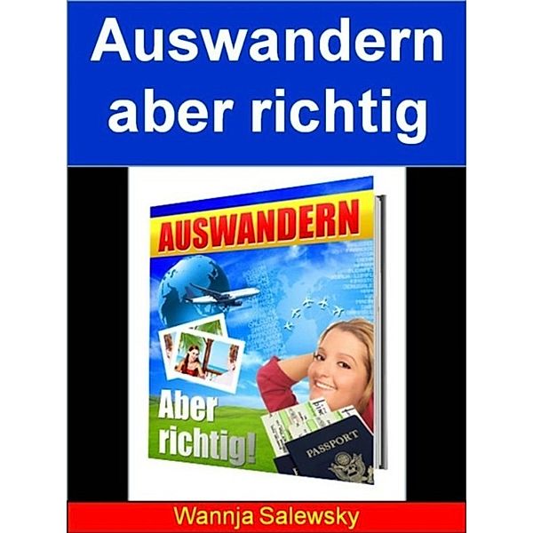 Auswandern aber richtig, Wannja Salewsky