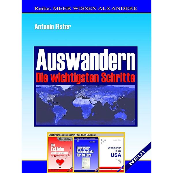 Auswandern. Die wichtigsten Schritte., Antonio Elster