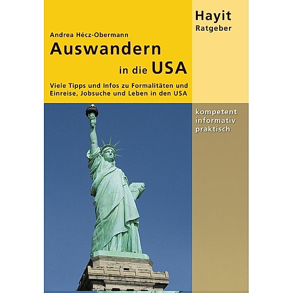 Auswandern in die USA / Hayit Ratgeber, Andrea Hécz-Obermann