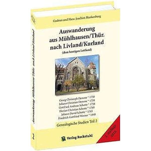 Auswanderung aus Mühlhausen/Thür. nach Livland/Kurland (dem heutigen Lettland) - Band 2 von 2, Hans-Joachim Blankenburg, Gudrun Blankenburg