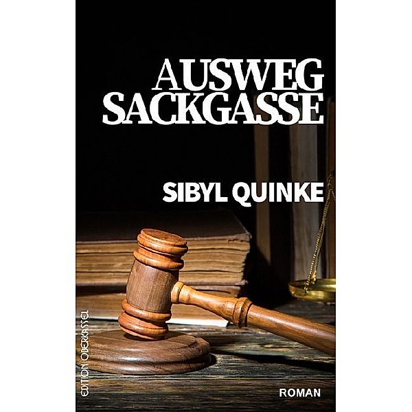 Ausweg Sackgasse, Sibyl Quinke