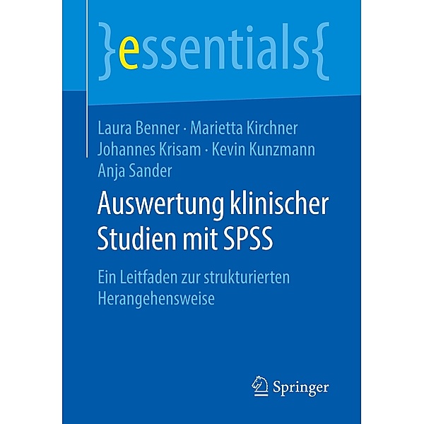 Auswertung klinischer Studien mit SPSS, Laura Benner, Marietta Kirchner, Johannes Krisam