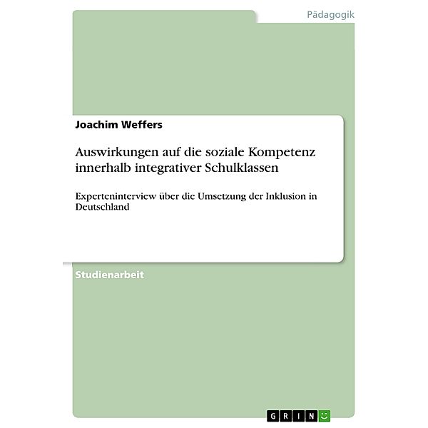 Auswirkungen auf die soziale Kompetenz innerhalb integrativer Schulklassen, Joachim Weffers