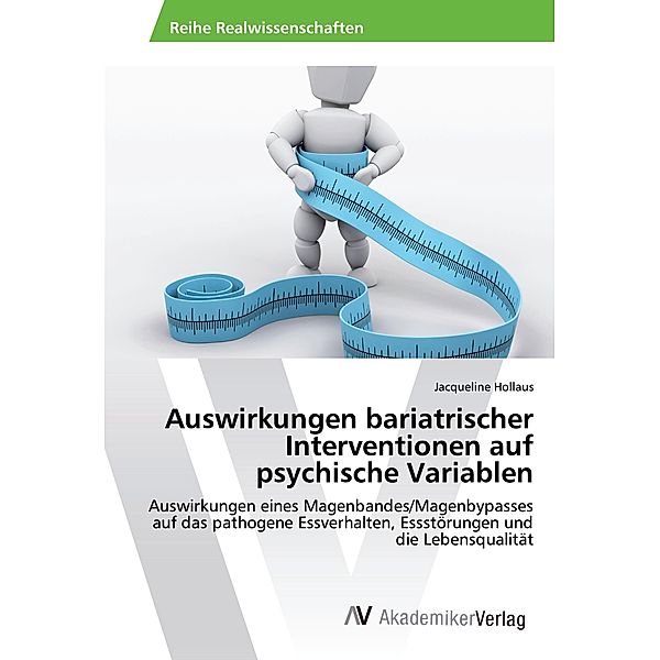 Auswirkungen bariatrischer Interventionen auf psychische Variablen, Jacqueline Hollaus