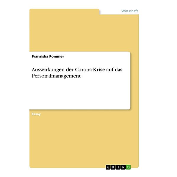 Auswirkungen der Corona-Krise auf das Personalmanagement, Franziska Pommer