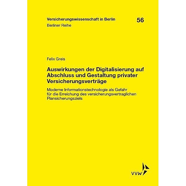 Auswirkungen der Digitalisierung auf Abschluss und Gestaltung privater Versicherungsverträge, Greis Felix