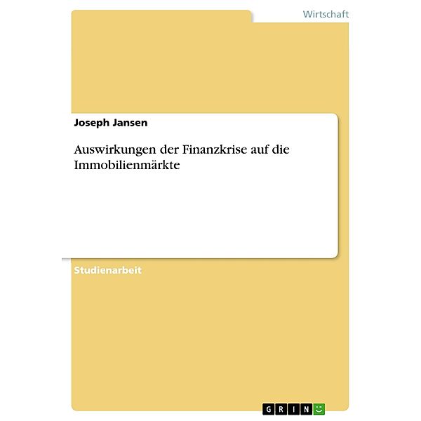 Auswirkungen der Finanzkrise auf die Immobilienmärkte, Joseph Jansen