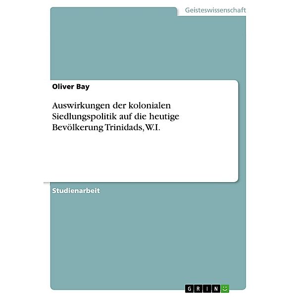 Auswirkungen der kolonialen Siedlungspolitik auf die heutige Bevölkerung Trinidads, W.I., Oliver Bay