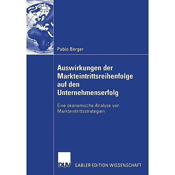 Auswirkungen der Markteintrittsreihenfolge auf den Unternehmenserfolg, Pablo Berger