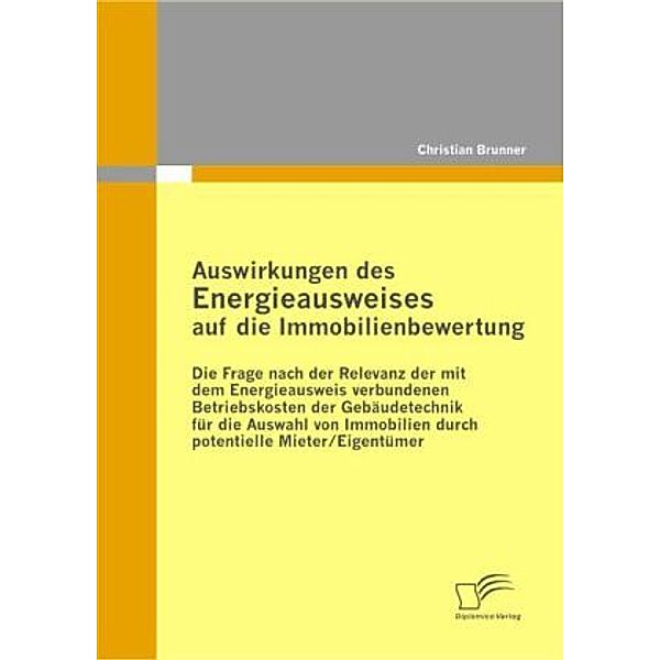 Auswirkungen des Energieausweises auf die Immobilienbewertung, Christian Brunner