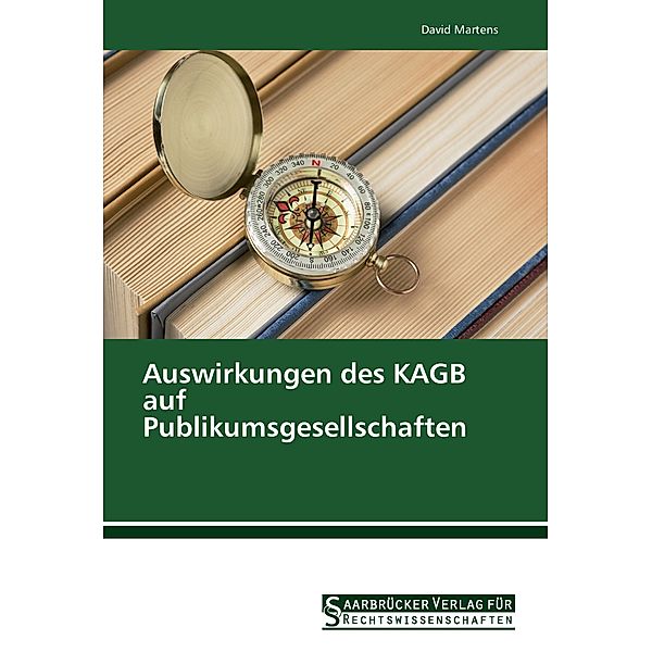 Auswirkungen des KAGB auf Publikumsgesellschaften, David Martens