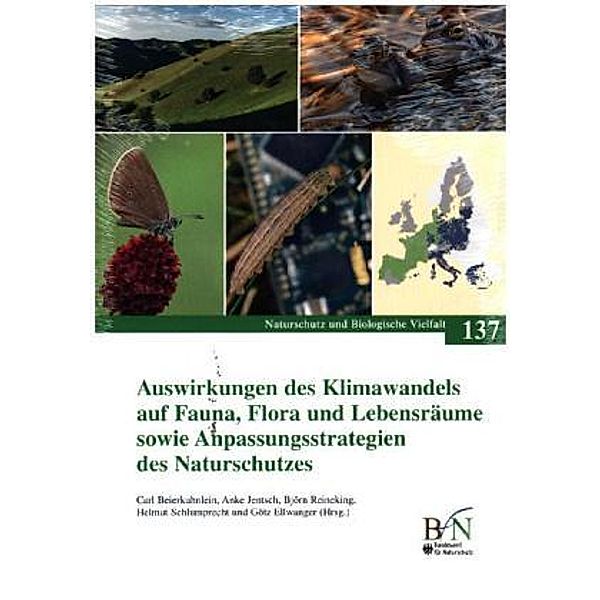 Auswirkungen des Klimawandels auf Fauna, Flora und Lebensräume sowie Anpassungsstrategien des Naturschutzes