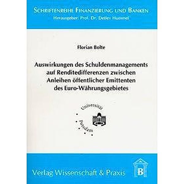 Auswirkungen des Schuldenmanagements auf Renditedifferenzen zwischen Anleihen öffentlicher Emittenten des Euro-Währungsg, Florian Bolte